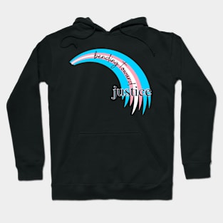 Bending Toward Justice - Trans Edition Hoodie